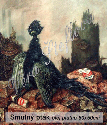 Věra Šteflová, Smutný pták - olej, plátno